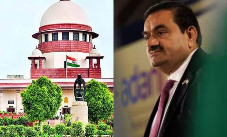 Adani-Hindenburg Case : सुप्रीम कोर्ट ने अडाणी केस में एक्सपर्ट कमेटी बनाई